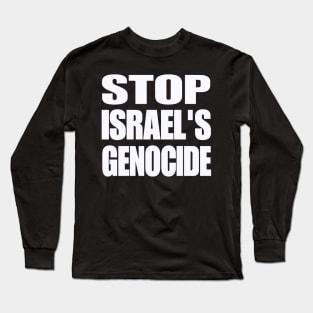 STOP ISRAEL'S GENOCIDE - White - Front Long Sleeve T-Shirt